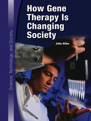 cover image of How Gene Therapy Is Changing Society